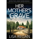 Her Mother's Grave By Lisa Regan