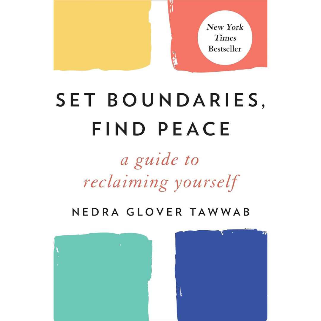 Set Boundaries, Find Peace By Nedra Glover Tawwab