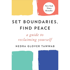 Set Boundaries, Find Peace By Nedra Glover Tawwab