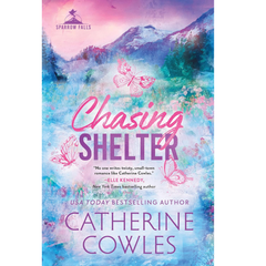 Chasing Shelter By Catherine Cowles
