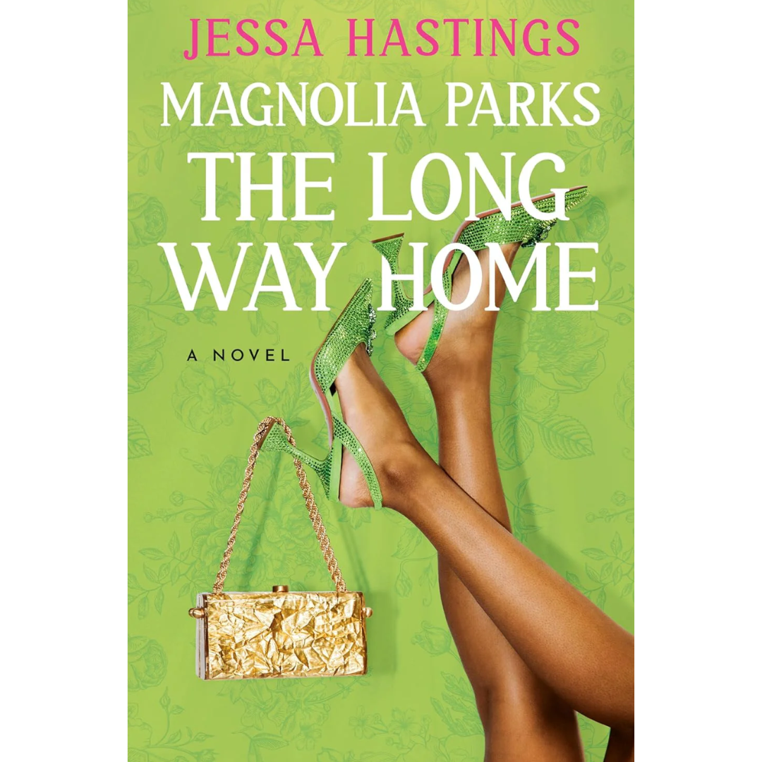 Magnolia Parks The Long Way Home By Jessa Hastings