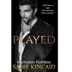 Played Manhattan Ruthless By Sadie Kincaid