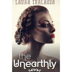 The Unearthly By Laura Thalassa