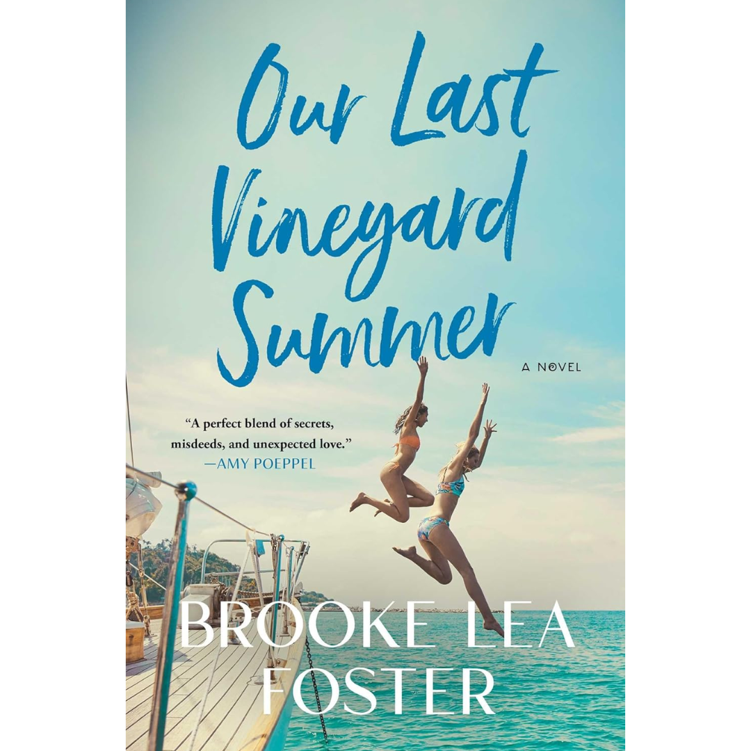 Our Last Vineyard Summer By Brooke Lea Foster