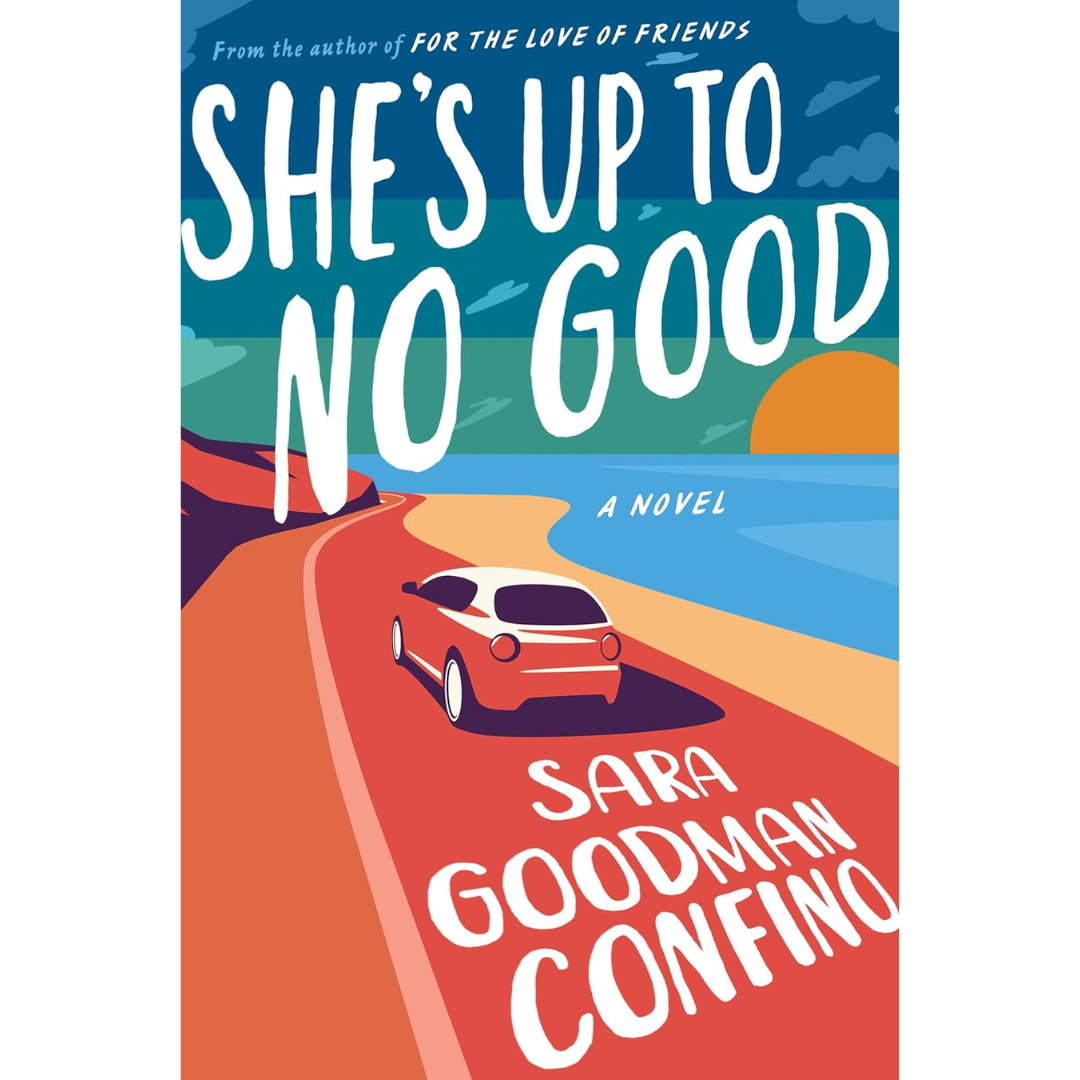 She's Up to No Good By Sara Goodman Confino