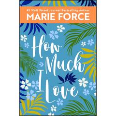 How Much I Love By Marie Force