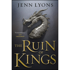 The Ruin of Kings By Jenn Lyons