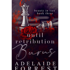 Until Retribution Burns By Adelaide Forrest