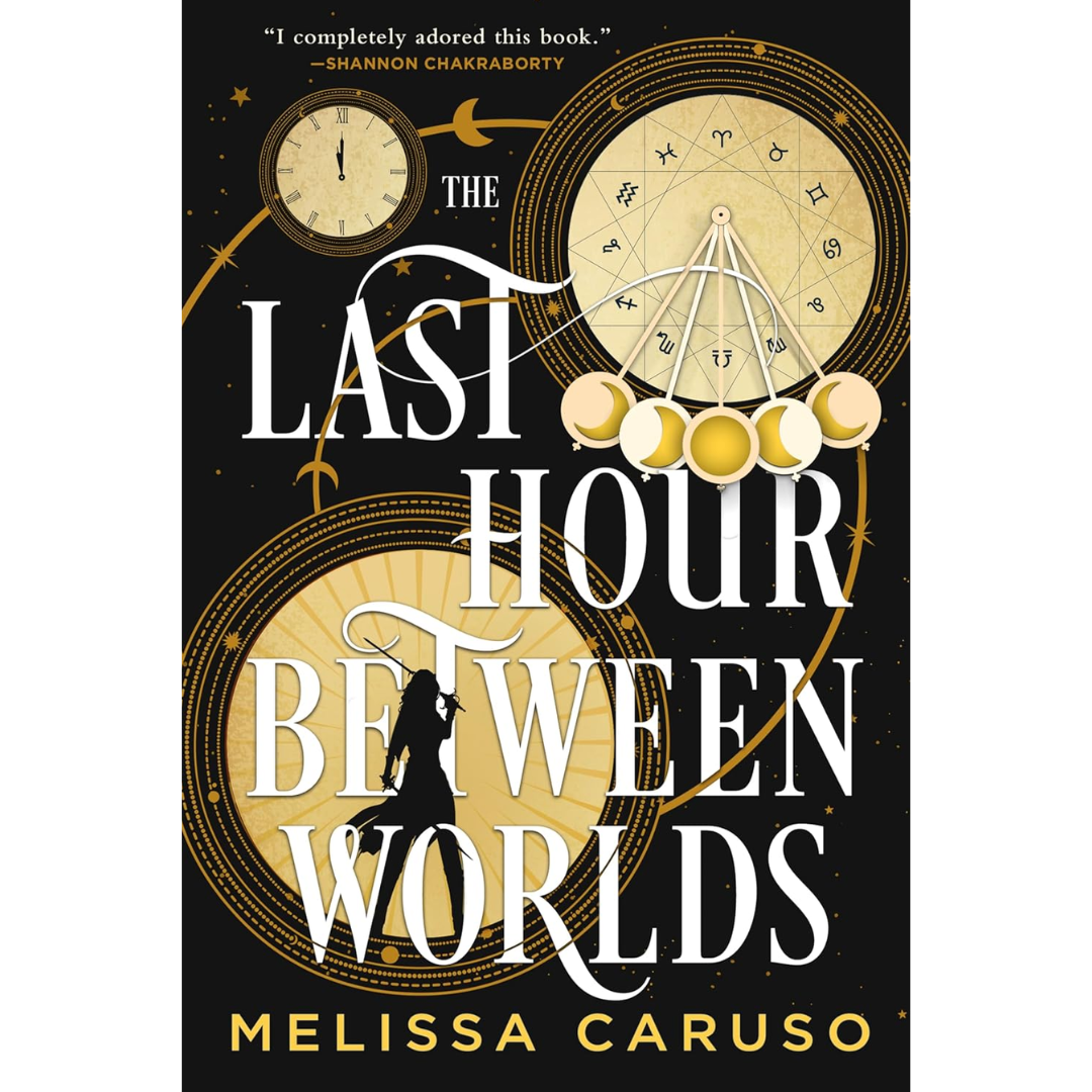 The Last Hour Between Worlds By Melissa Caruso