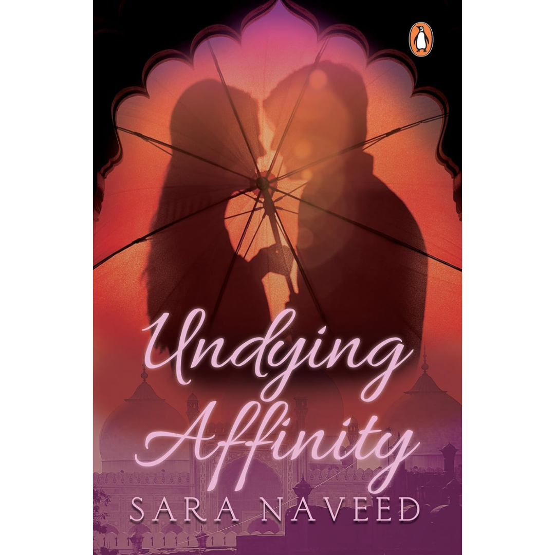 Undying Affinity By Sara Naveed