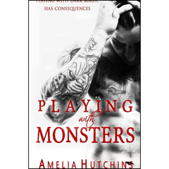 Playing with Monsters By Amelia Hutchins