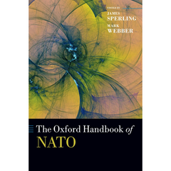 The Oxford Handbook of NATO By James Sperling