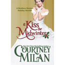 A Kiss for Midwinter By Courtney Milan