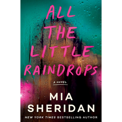 All the Little Raindrops By Mia Sheridan