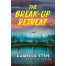 The Break-Up Retreat By Camilla Sten