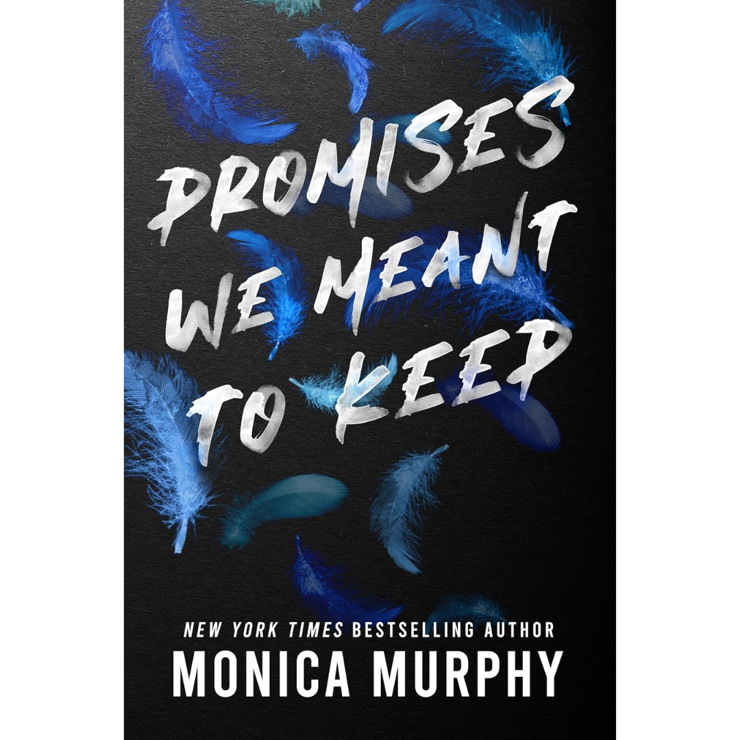 Promises We Meant to Keep By Monica Murphy