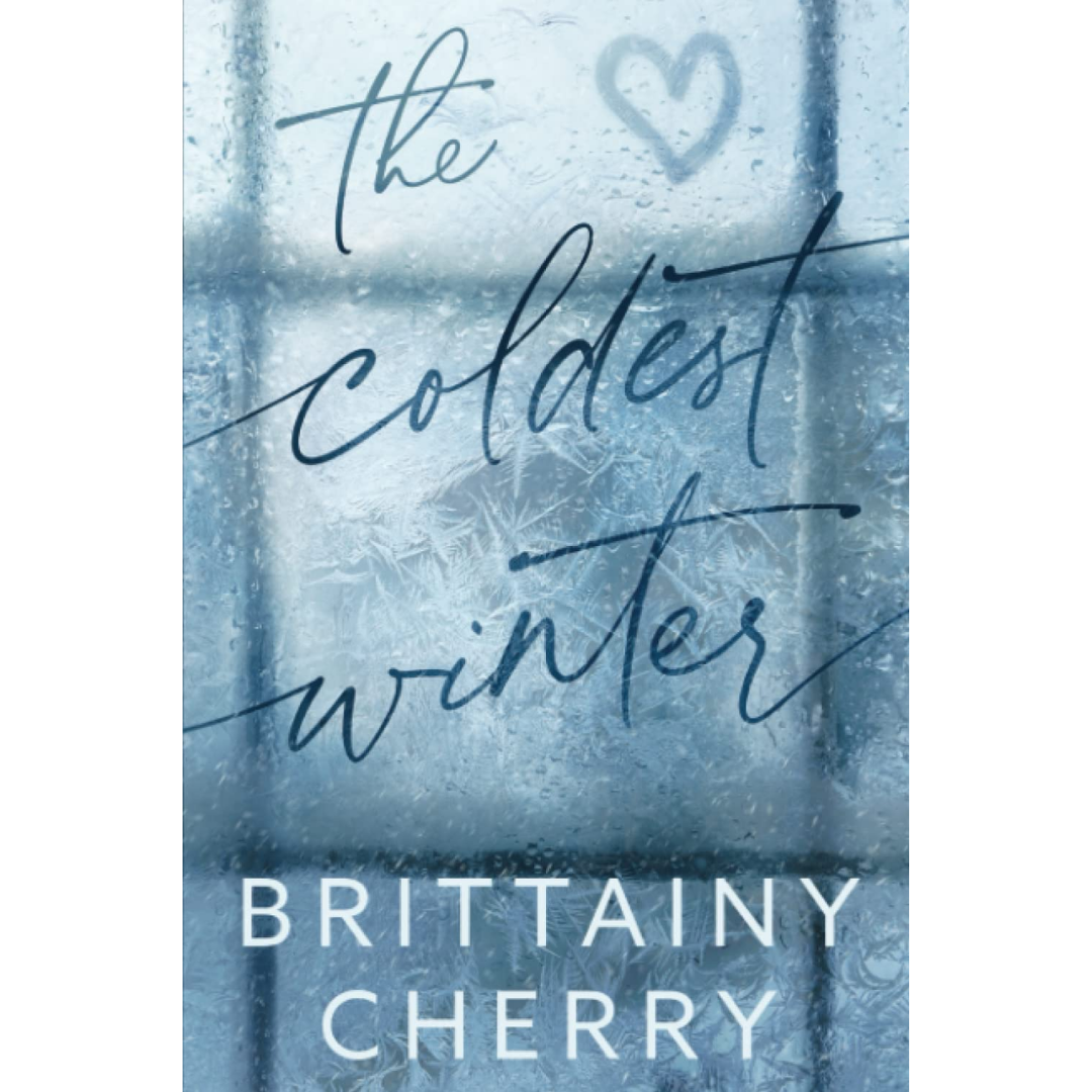 The Coldest Winter By Brittainy C. Cherry