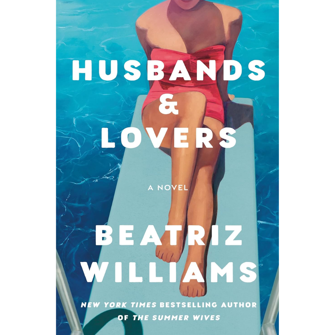 Husbands & Lovers By Beatriz Williams