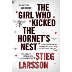 The Girl Who Kicked the Hornet’s Nest By Stieg Larsson