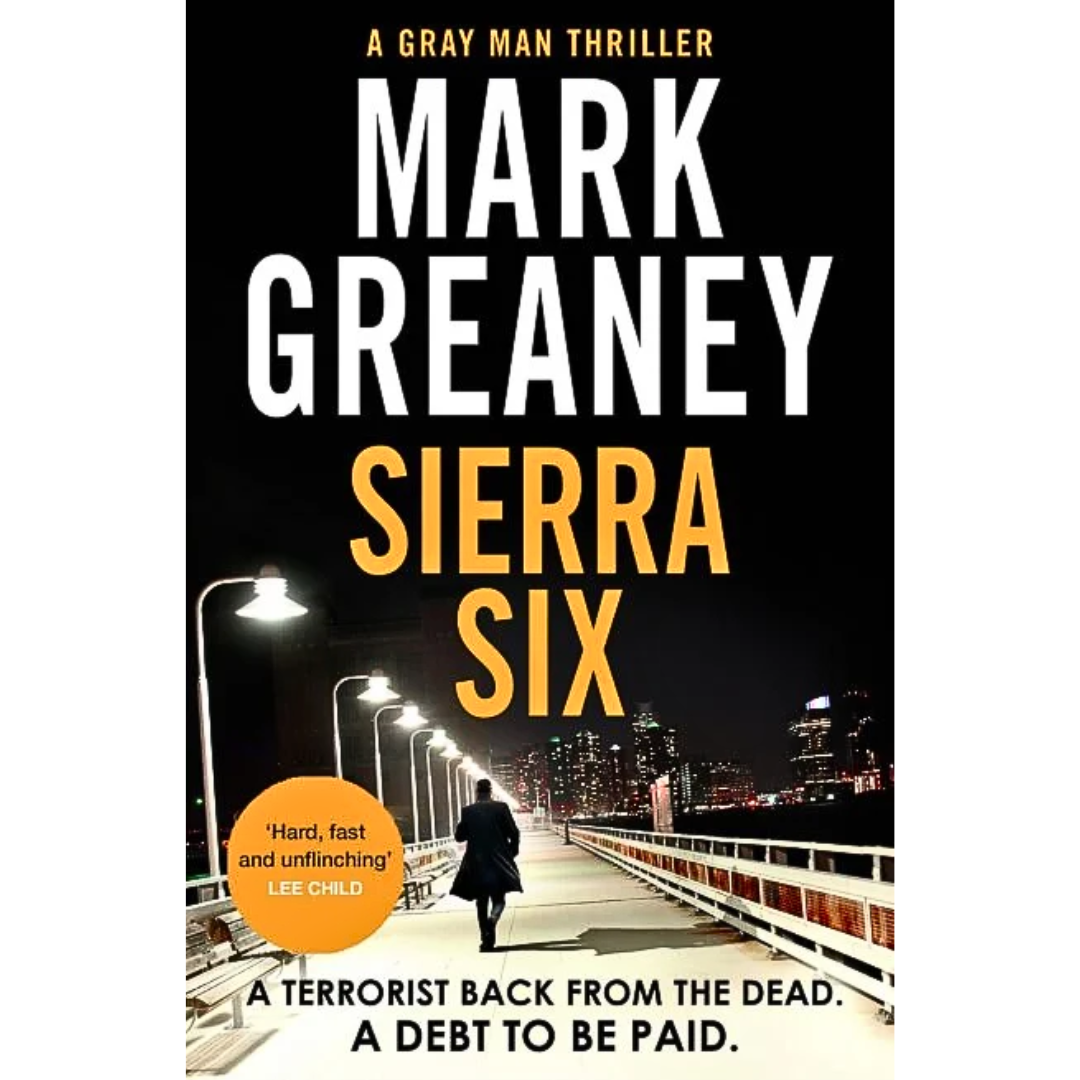 Sierra Six By Mark Greaney