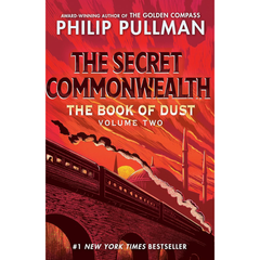 The Book of Dust: The Secret Commonwealth By Philip Pullman