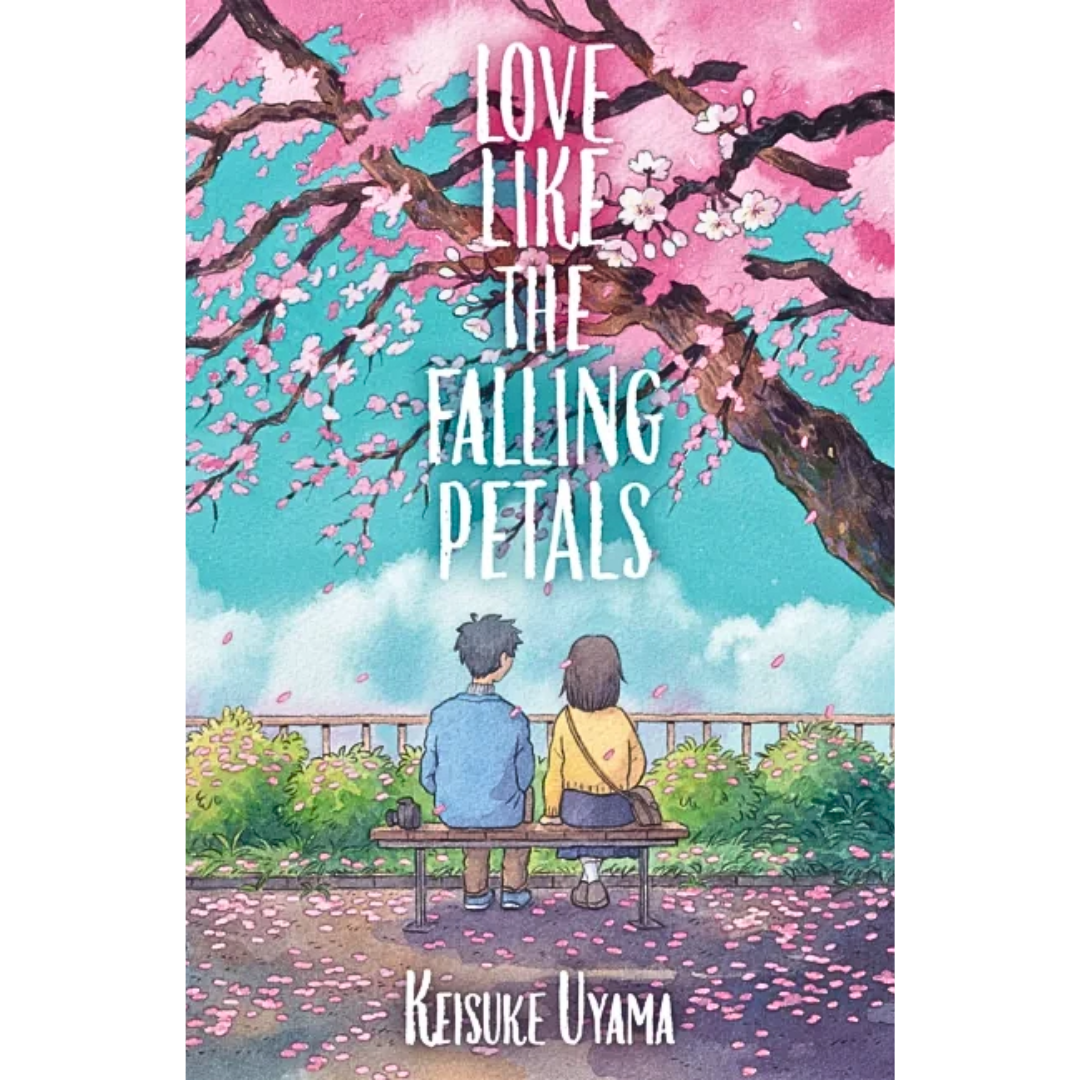 Love Like the Falling Petals By Keisuke Uyama