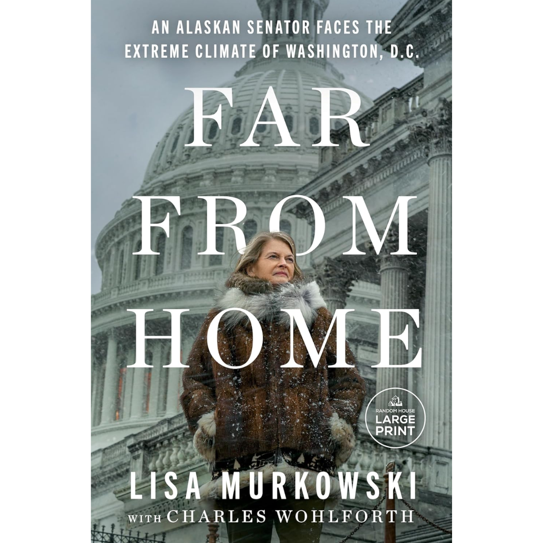 Far from Home By Lisa Murkowski