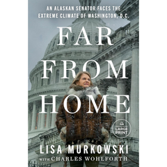 Far from Home By Lisa Murkowski