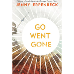 Go Went Gone By Jenny Erpenbeck