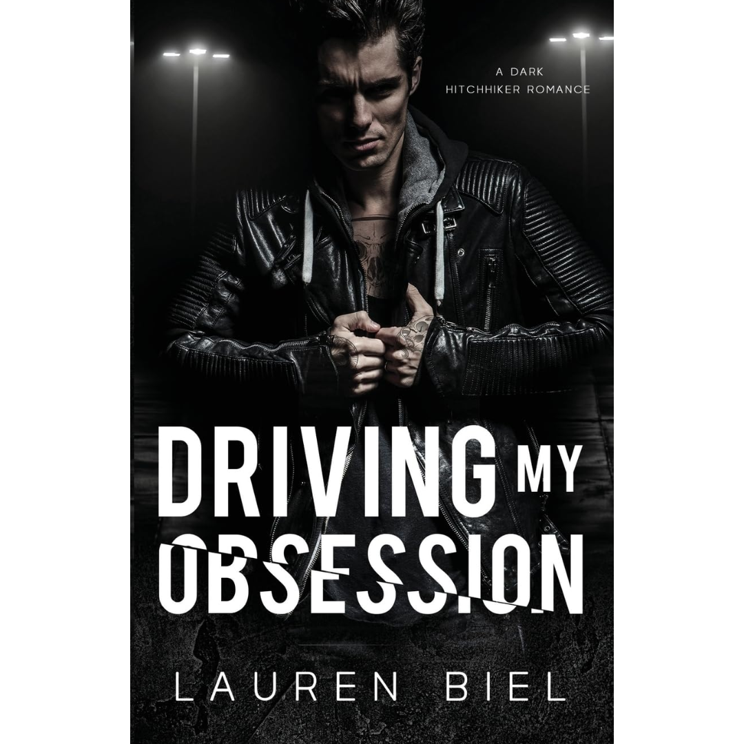 Driving My Obsession By Lauren Biel