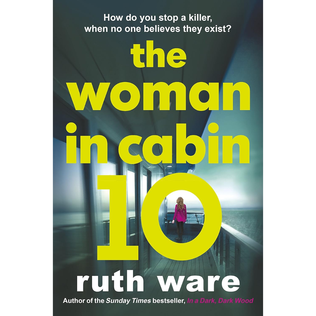 The Woman in Cabin 10 By Ruth Ware