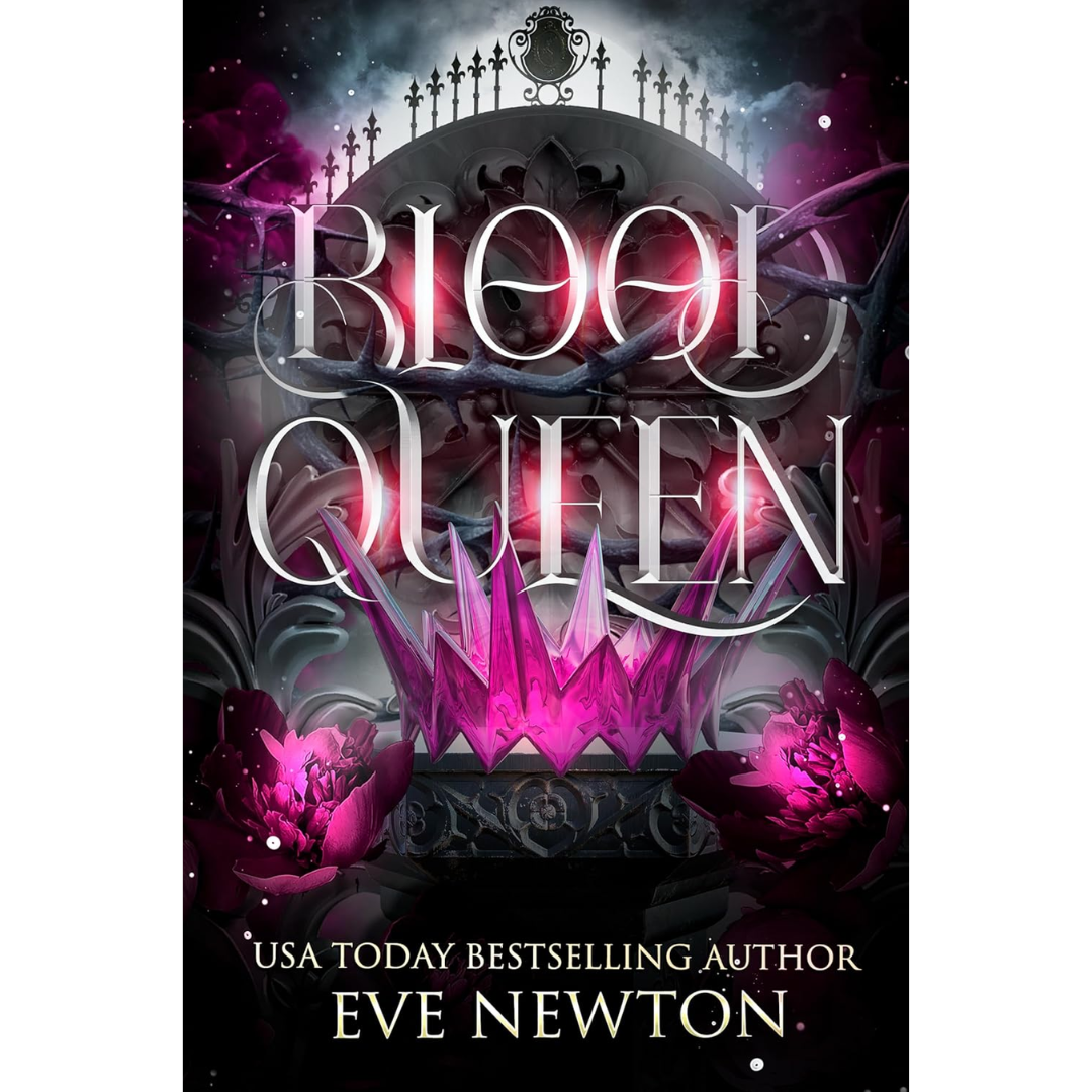 Blood Queen By Eve Newton