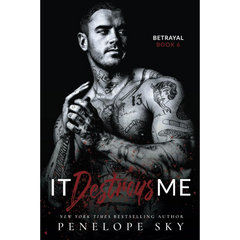 It Destroys Me By Penelope Sky