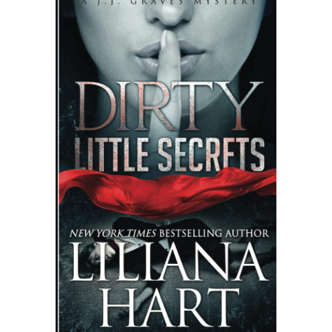 Dirty Little Secrets By Liliana Hart