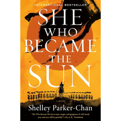 She Who Became the Sun By Shelley Parker-Chan