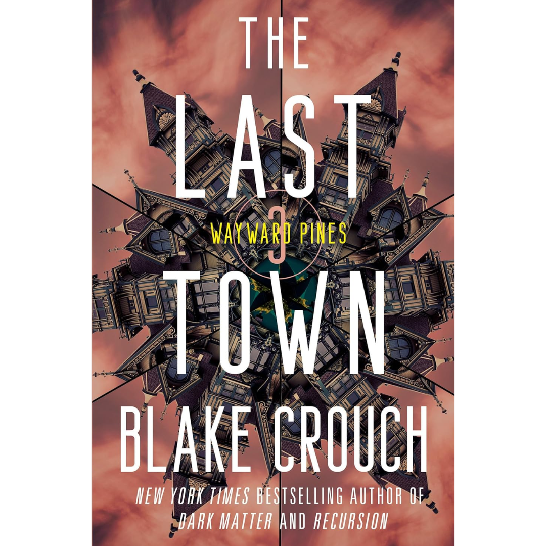 The Last Town By Blake Crouch