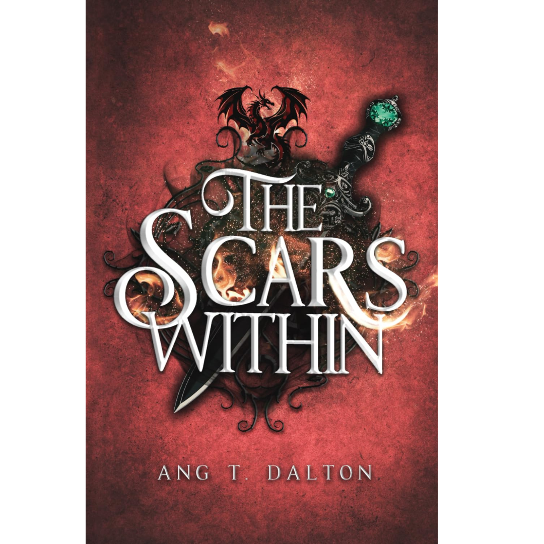 The Scars Within By Ang T. Dalton