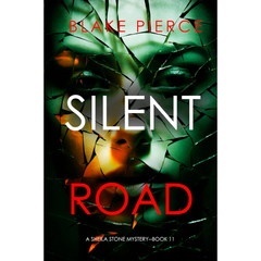 Silent Road By Blake Pierce