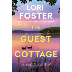 The Guest Cottage By Lori Foster