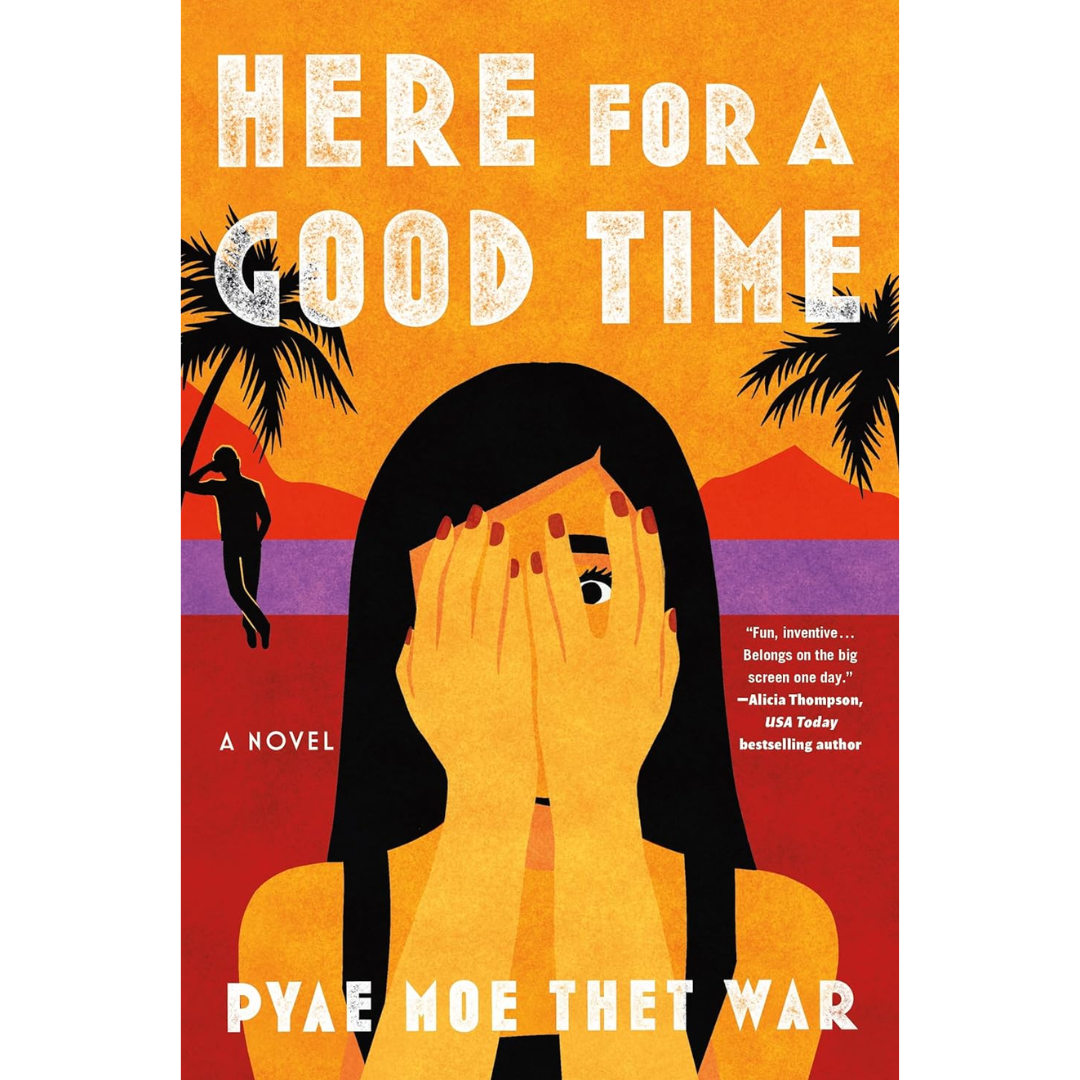 Here for a Good Time By Pyae Moe Thet War