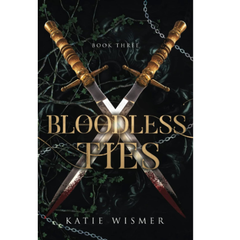 Bloodless Ties By Katie Wismer