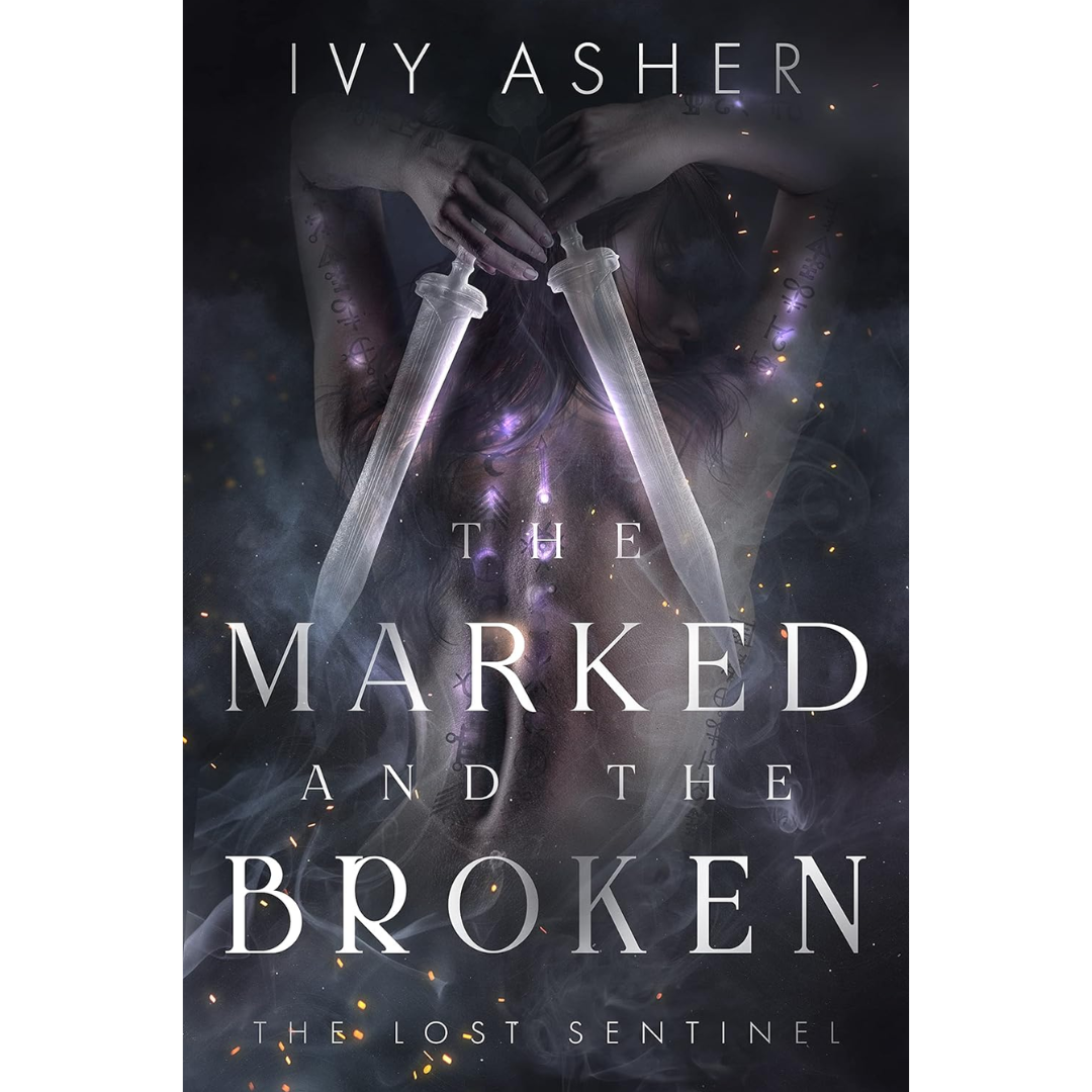 The Marked and the Broken By Ivy Asher