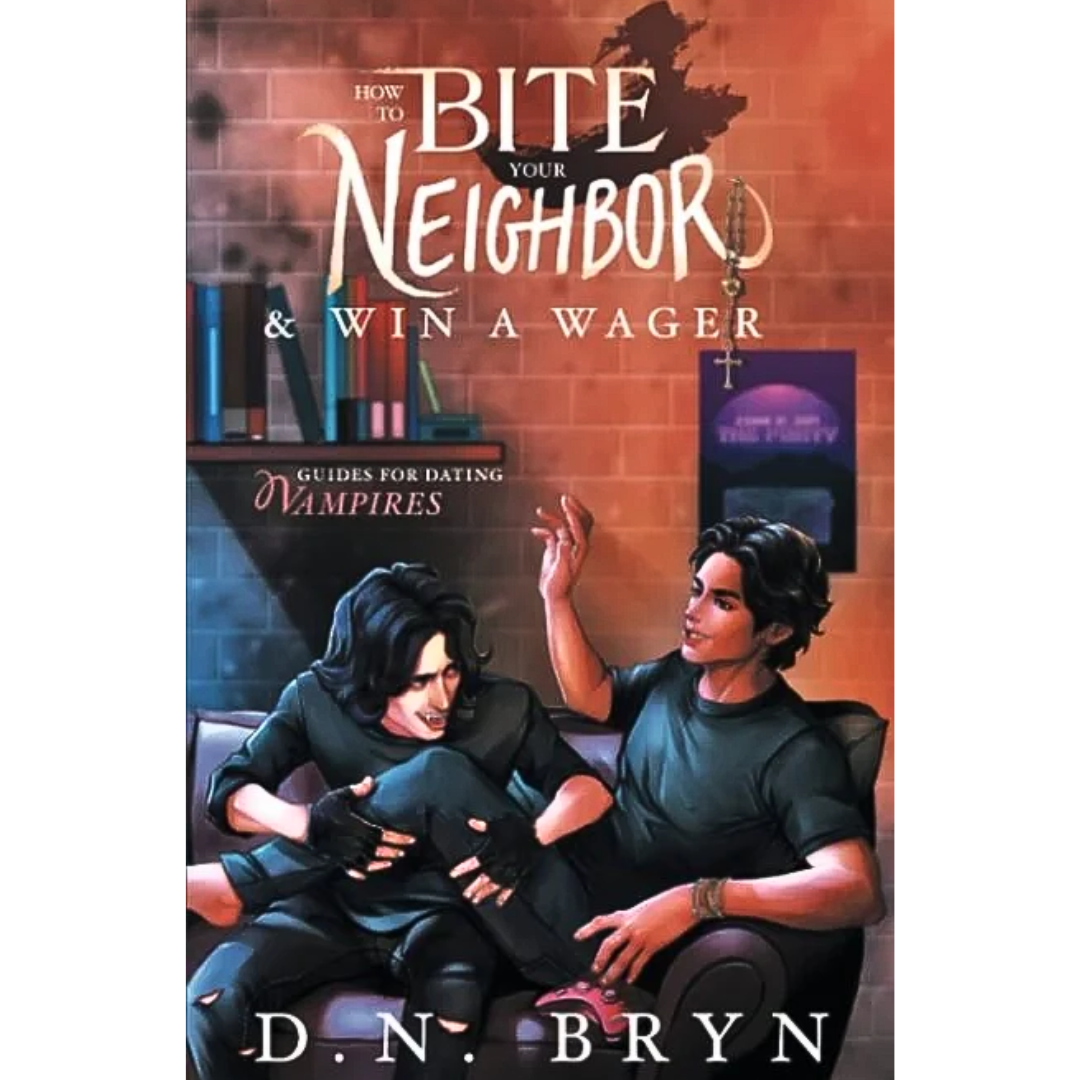 How to Bite Your Neighbor and Win a Wager By D.N. Bryn