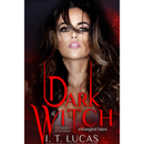 Dark Witch: Entangled Fates By I. T. Lucas