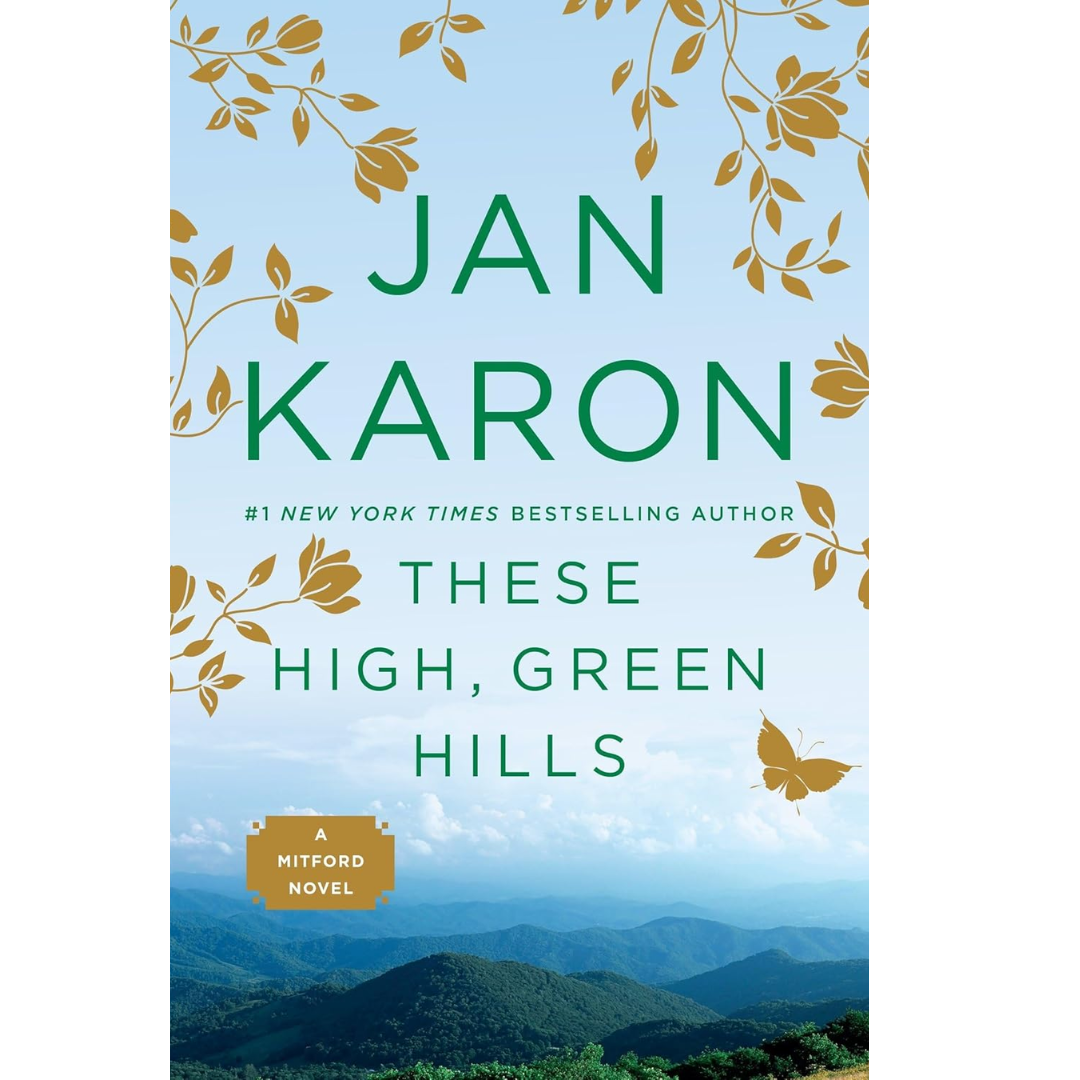 These High, Green Hills By Jan Karon