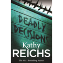 Deadly Decisions By Kathy Reich