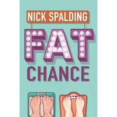 Fat Chance By Nick Spalding