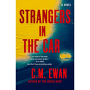 Strangers in the Car By C.M. Ewan