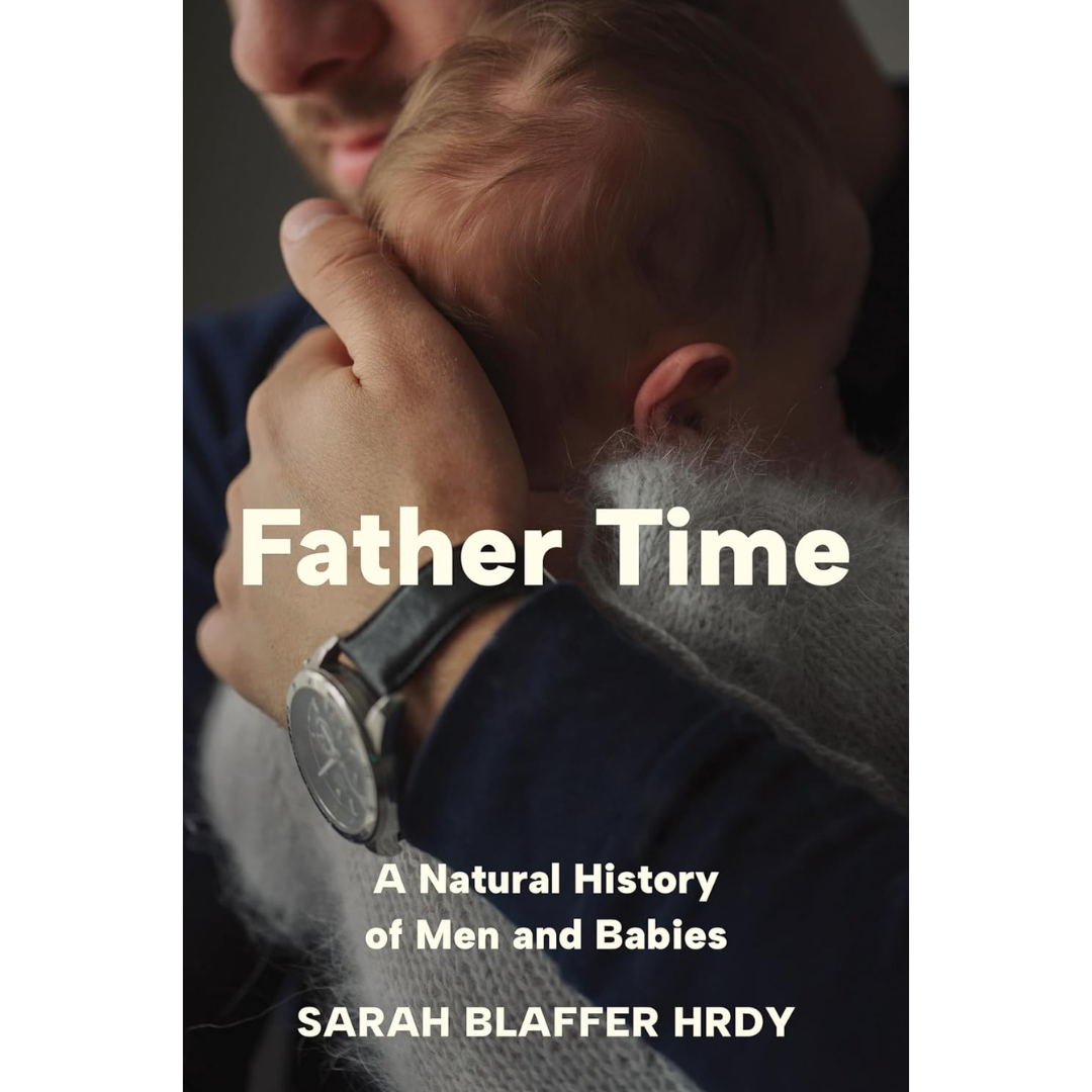 Father Time By Sarah Blaffer Hrdy