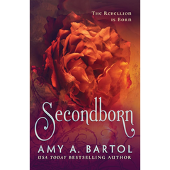 Secondborn By Amy A. Bartol